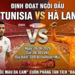Nhận định và dự đoán tỷ số trận đấu giữa Tunisia vs Hà Lan tại bảng F World Cup 2026